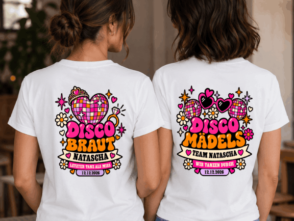 JGA 6 JDisco Braut JGA T-Shirt mit Rückendruck – personalisiert für Braut und Mädels