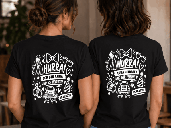JGA 7 Hurra, ich heirate JGA T-Shirt – für Braut und Freundinnen mit Rückendruck